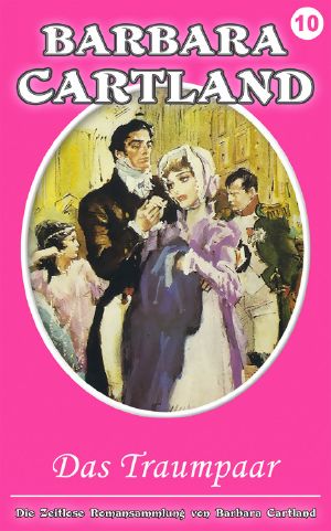 [Barbara Cartland 10] • Das Traumpaar